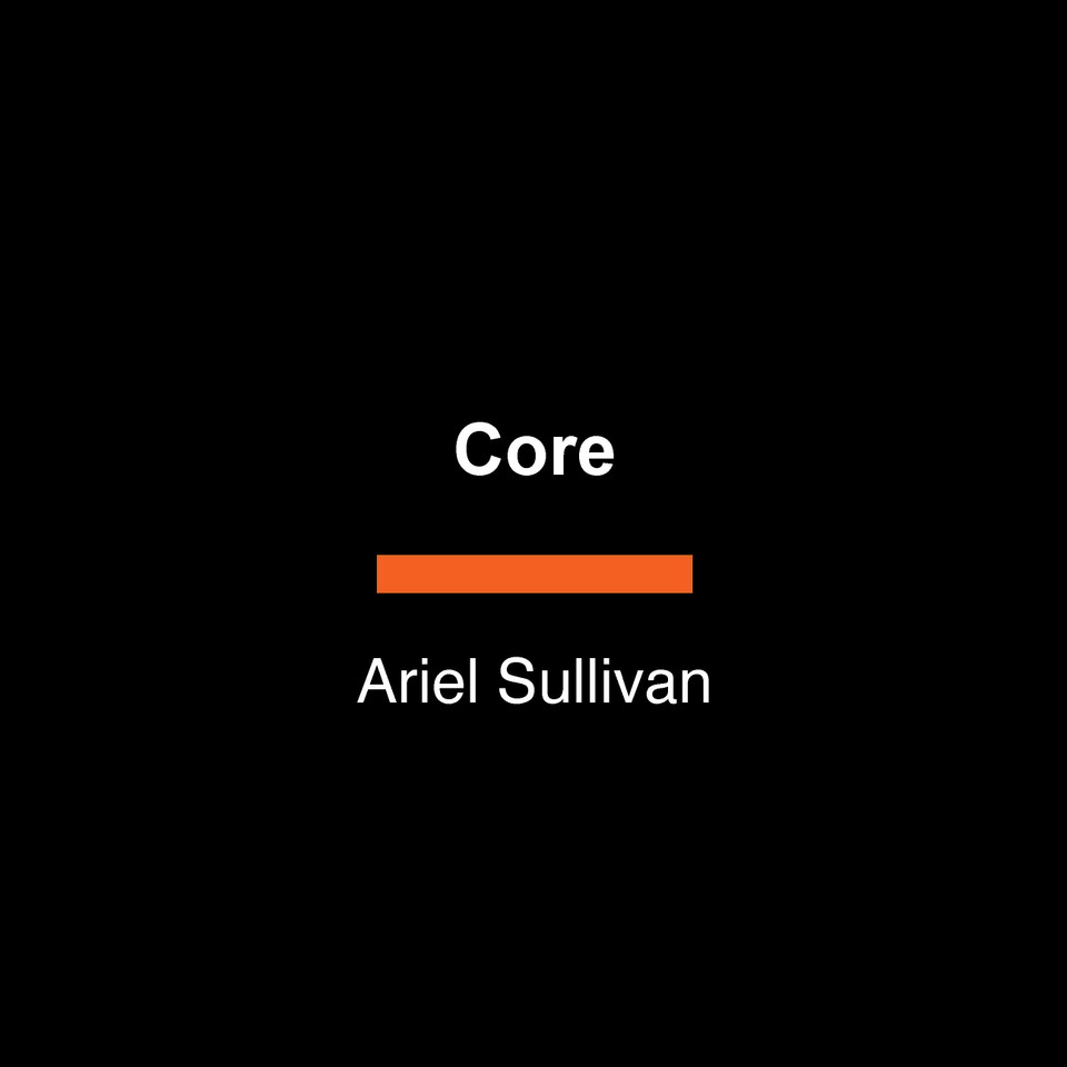 Core: A Novel (The Conform series) book cover by Ariel Sullivan