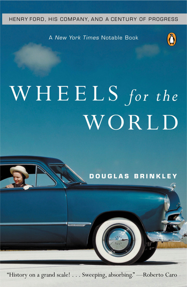 Wheels for the World: Henry Ford, His Company, and a Century of Progress book cover by 