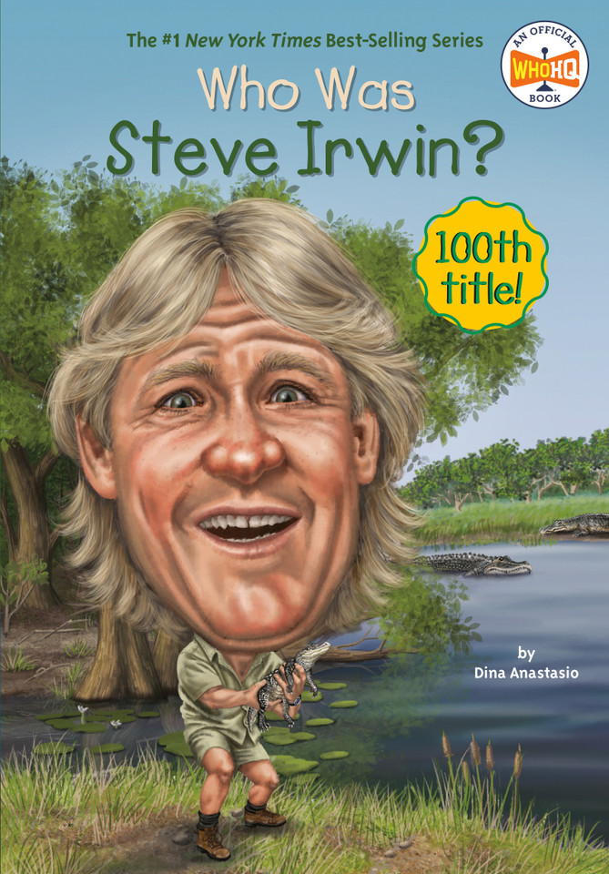 Who Was Steve Irwin? (Who Was?) book cover by Dina Anastasio, Who HQ