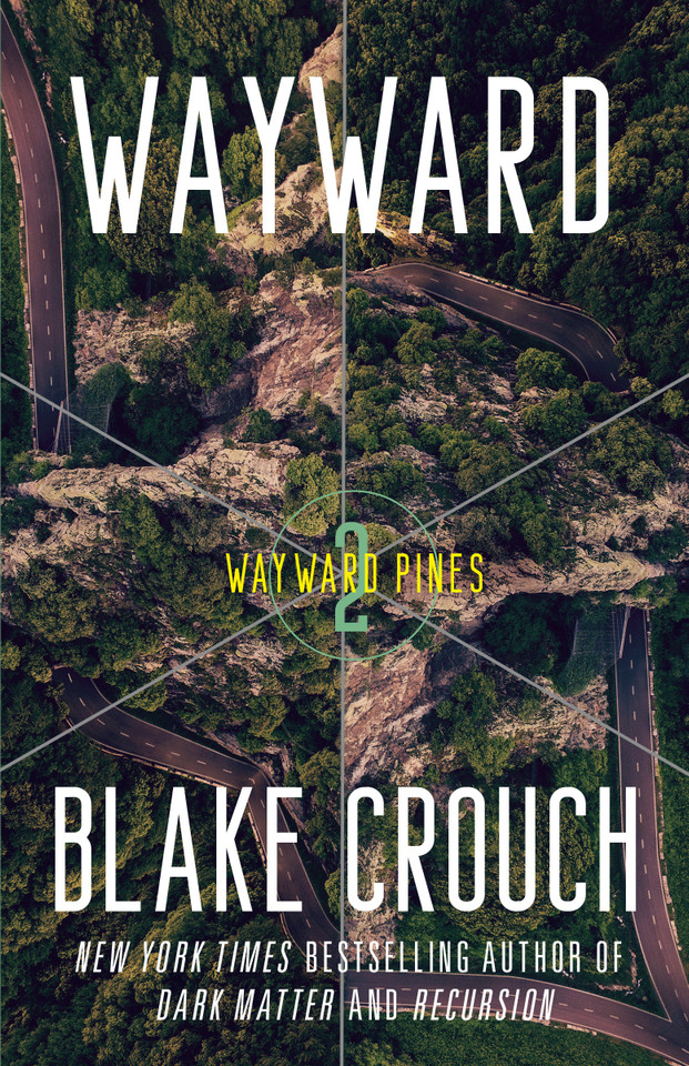 Wayward: Wayward Pines: 2 (The Wayward Pines Trilogy) book cover by Blake Crouch