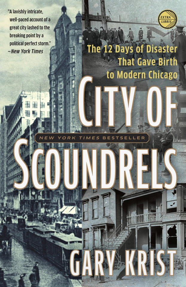 City of Scoundrels: The 12 Days of Disaster That Gave Birth to Modern Chicago book cover by Gary Krist