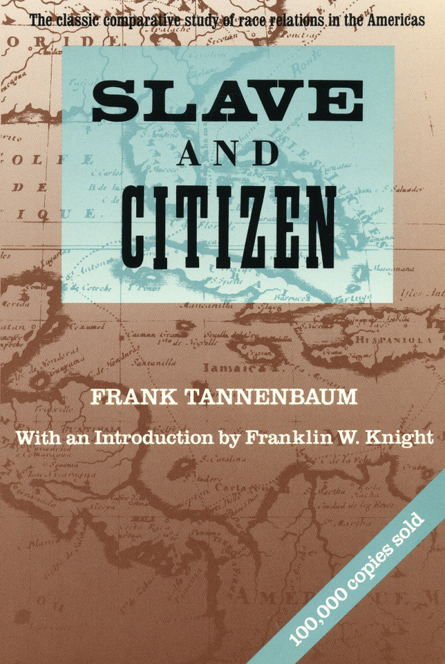 Slave and Citizen: The Classic Comparative Study of Race Relations in the Americas book cover by Frank Tannenbaum