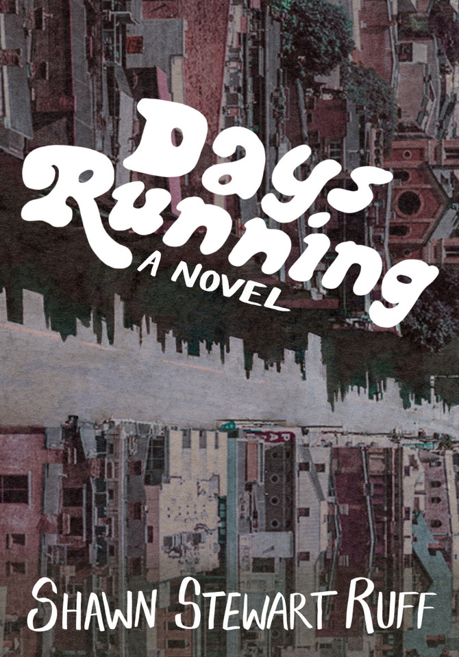 Days Running: A Novel book cover by Shawn Stewart Ruff