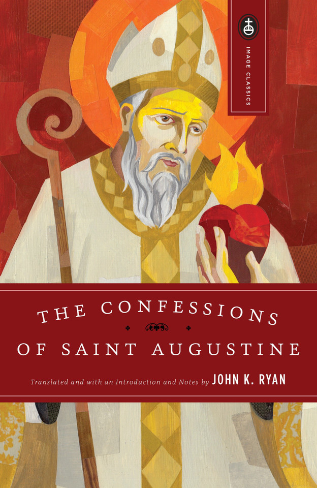 The Confessions of Saint Augustine (Image Classics) book cover by St. Augustine