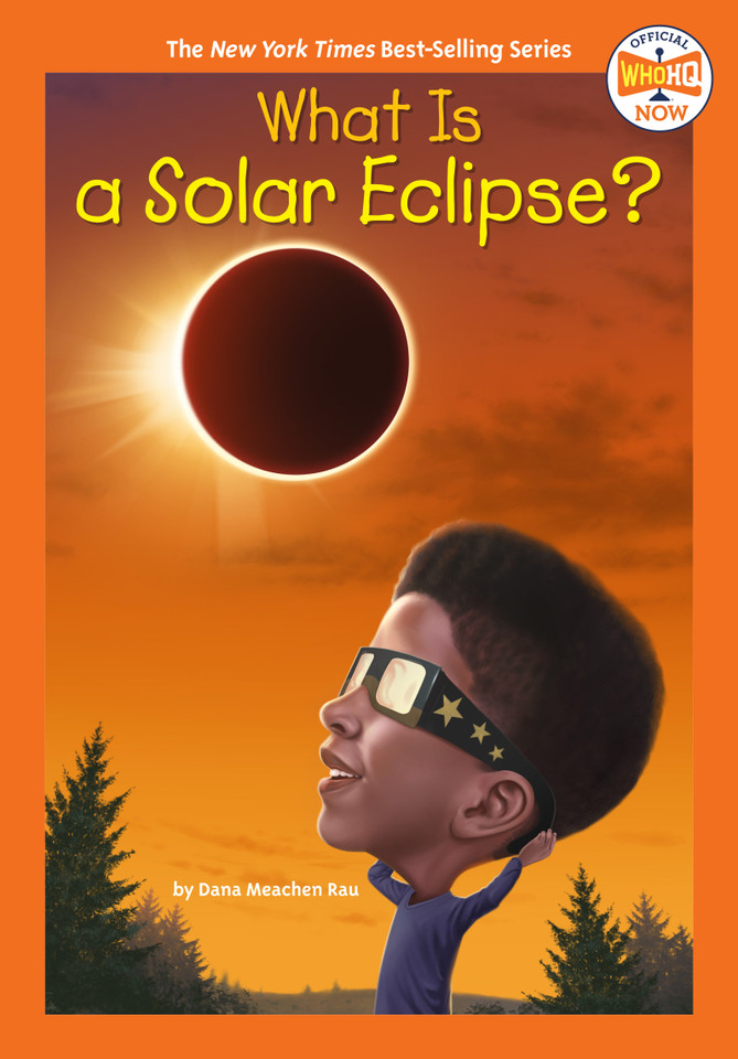 What Is a Solar Eclipse? (Who HQ Now) book cover by Dana Meachen Rau, Who HQ