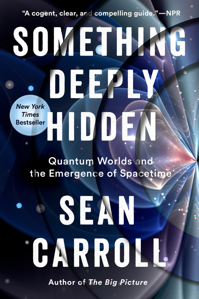 Something Deeply Hidden: Quantum Worlds and the Emergence of Spacetime book cover by Sean Carroll