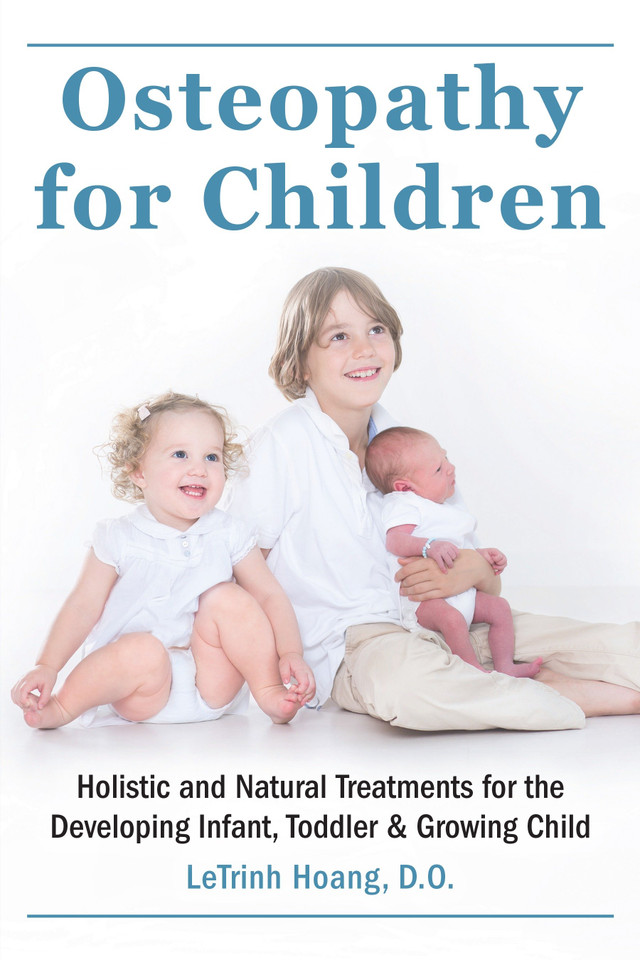 Osteopathy for Children: Holistic and Natural Treatments for the Developing Infant, Toddler & Growing Child book cover by Letrinh Hoang