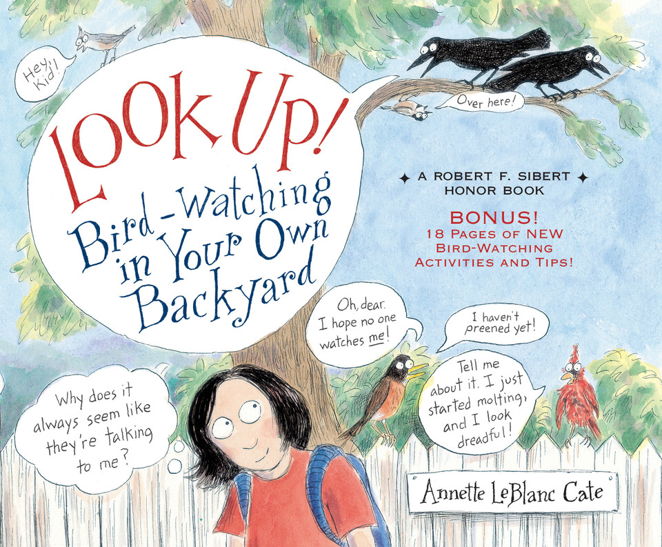 Look Up!: Bird-Watching in Your Own Backyard book cover by Annette LeBlanc Cate