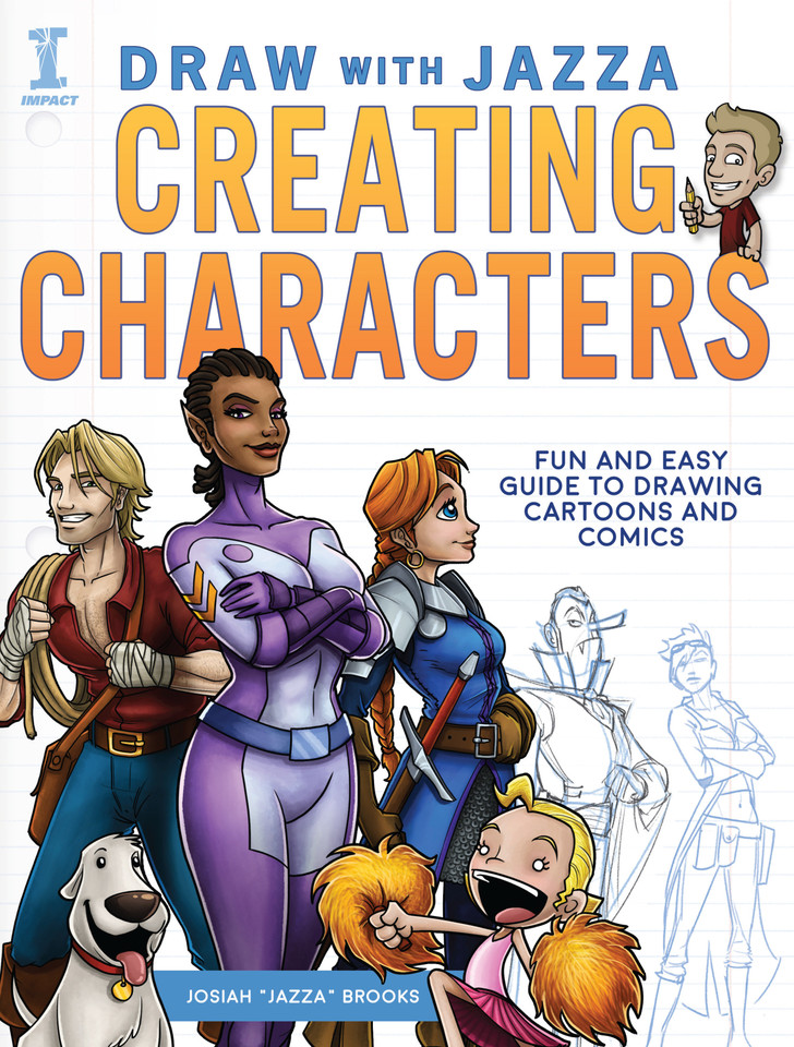 Draw With Jazza - Creating Characters: Fun and Easy Guide to Drawing Cartoons and Comics book cover by Josiah Brooks