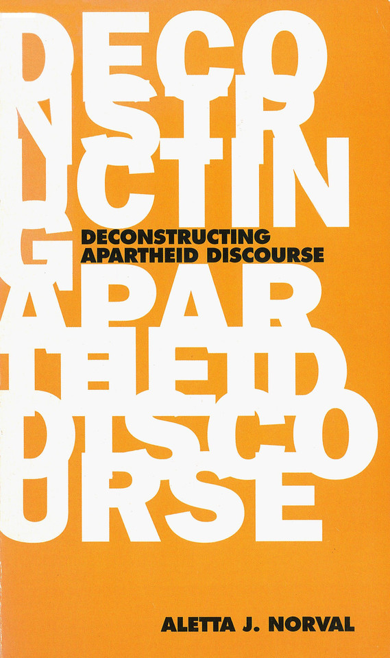 Deconstructing Apartheid Discourse book cover by Aletta J. Norval