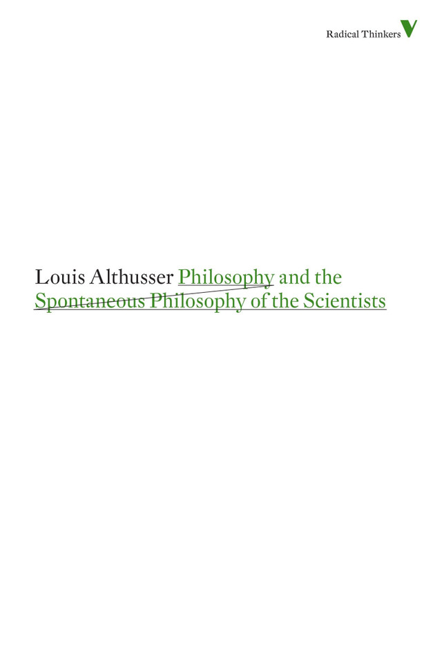 Philosophy and the Spontaneous Philosophy of the Scientists (Radical Thinkers) book cover by Louis Althusser