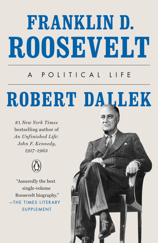 Franklin D. Roosevelt: A Political Life book cover by Robert Dallek