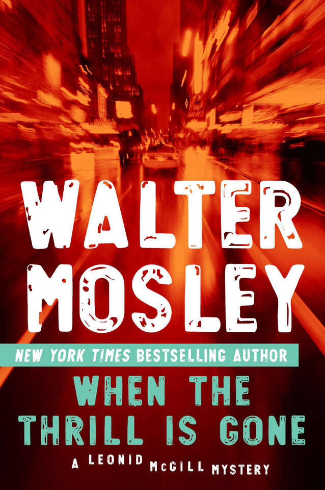 When the Thrill Is Gone: A Leonid McGill Mystery (A Leonid McGill Mystery) book cover by Walter Mosley