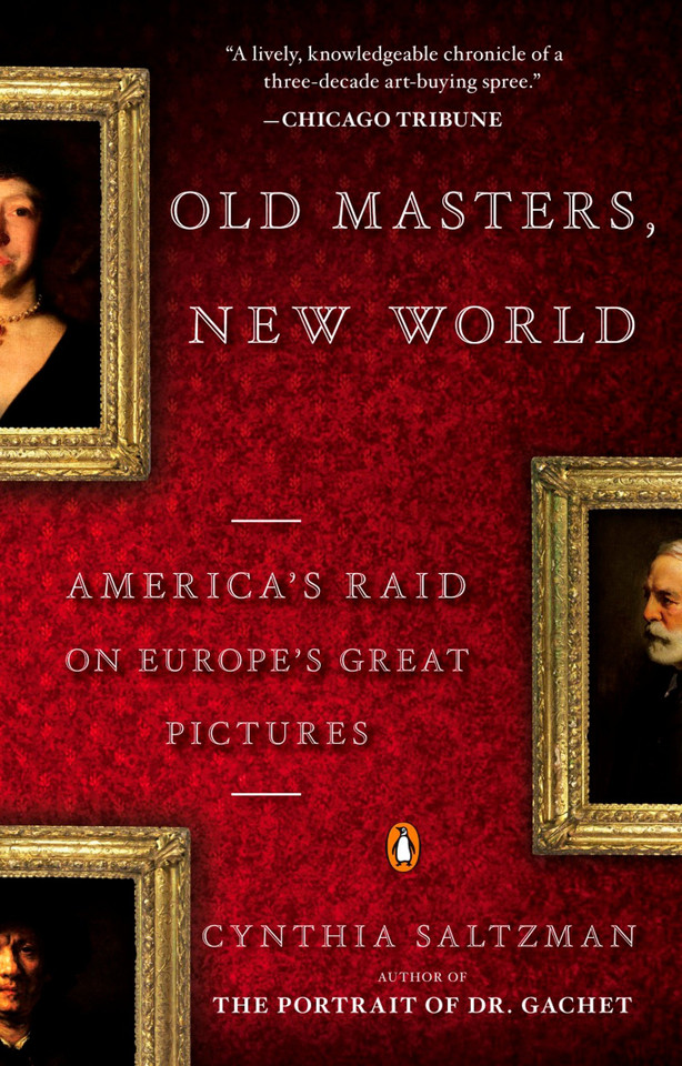 Old Masters, New World: America's Raid on Europe's Great Pictures book cover by Cynthia Saltzman