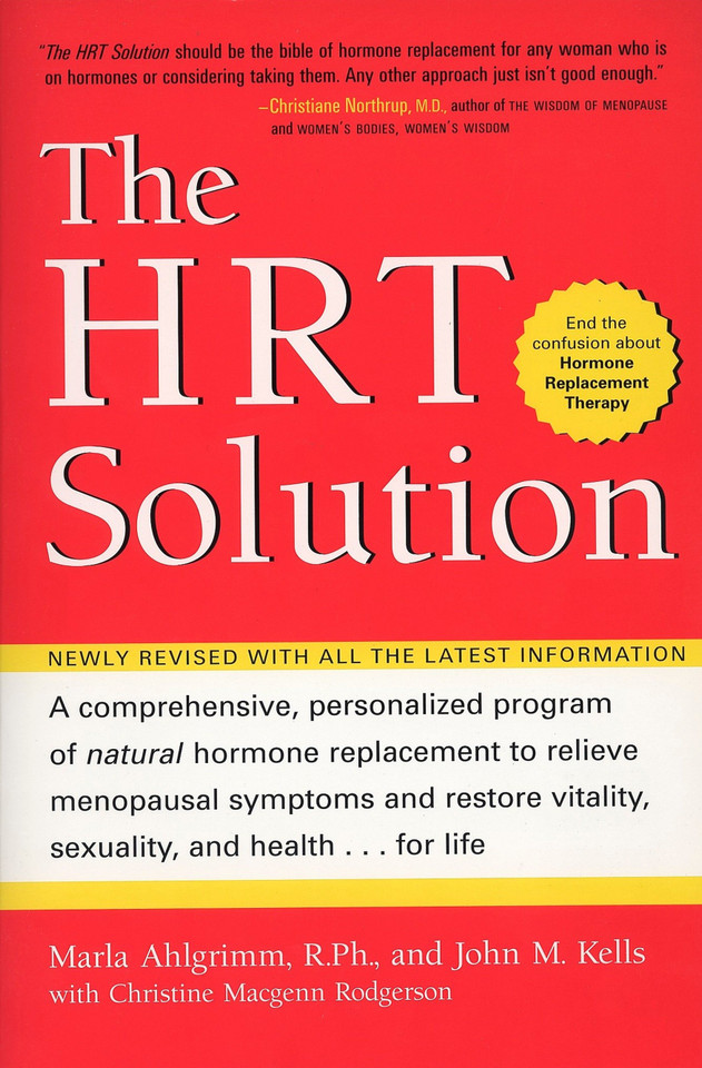 HRT Solution (rev. edition): Optimizing Your Hormonal Potential book cover by John M Kells, Marla Ahlgrimm, R.Ph.