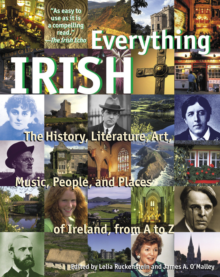 Everything Irish: The History, Literature, Art, Music, People, and Places of Ireland, from A to Z book cover by Lelia Ruckenstein, James O'Malley