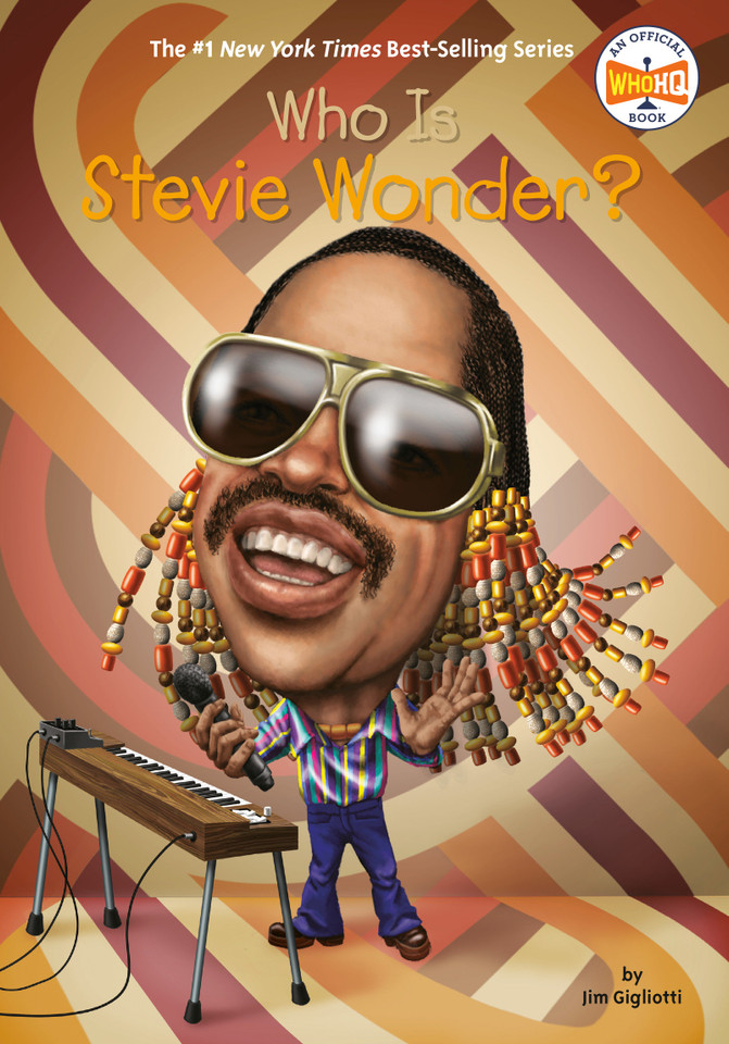 Who Is Stevie Wonder? (Who Was?) book cover by Jim Gigliotti, Who HQ