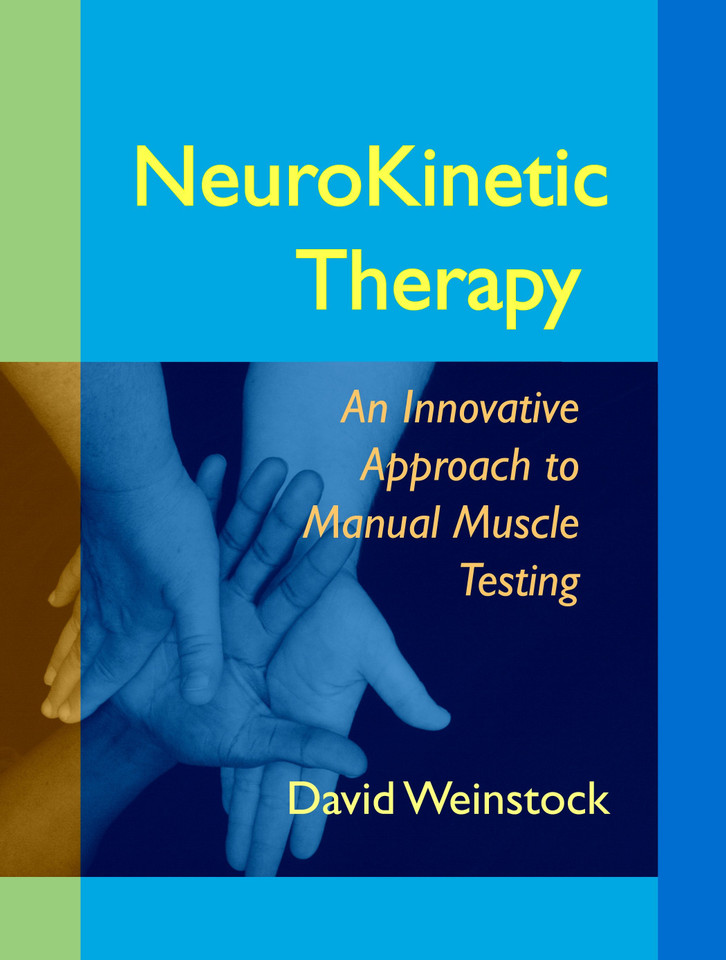 NeuroKinetic Therapy: An Innovative Approach to Manual Muscle Testing book cover by David Weinstock