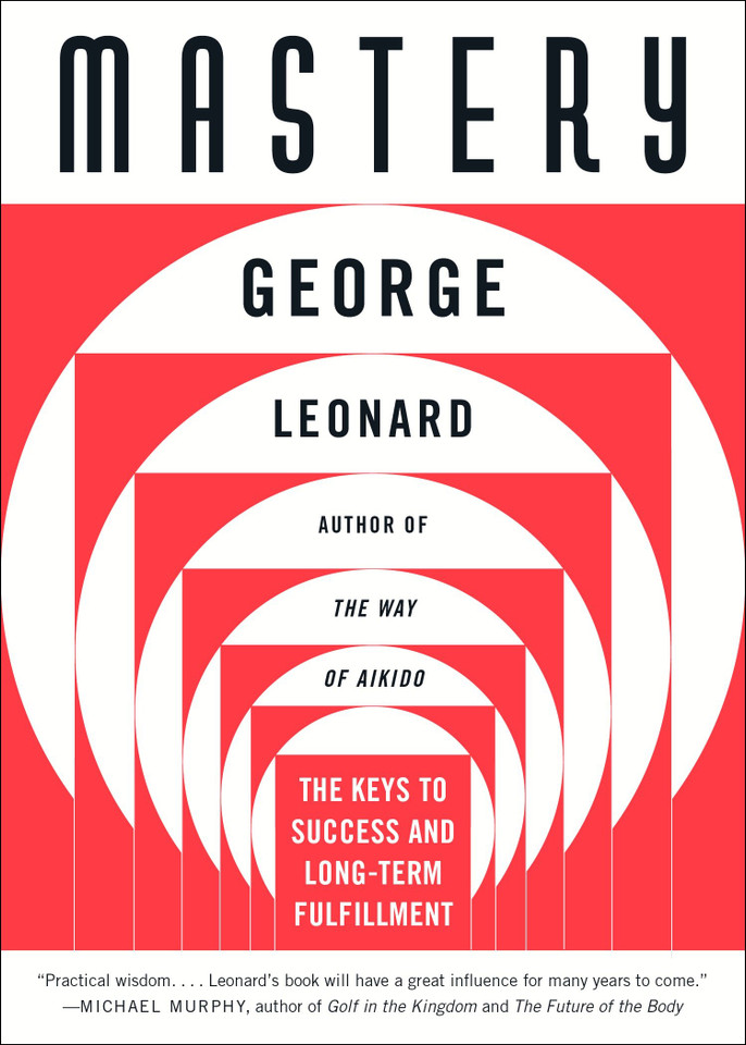 Mastery: The Keys to Success and Long-Term Fulfillment book cover by George Leonard
