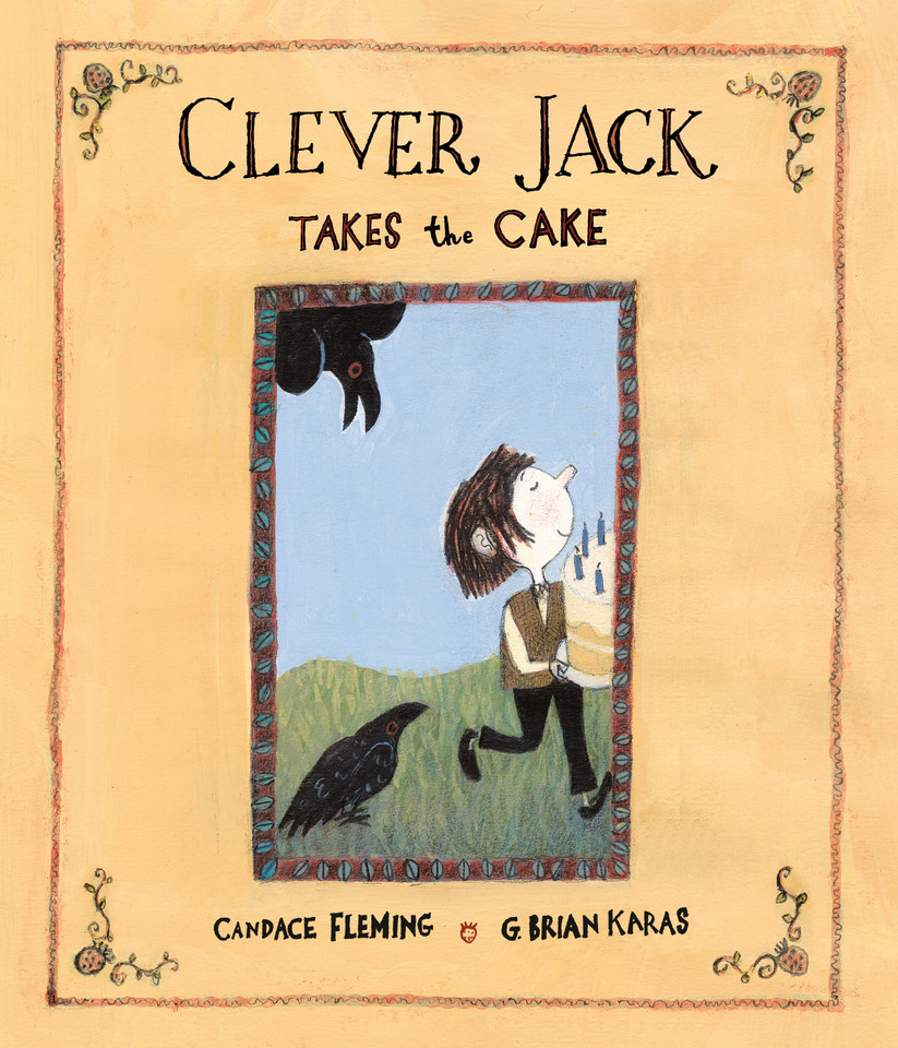 Clever Jack Takes the Cake book cover by Candace Fleming