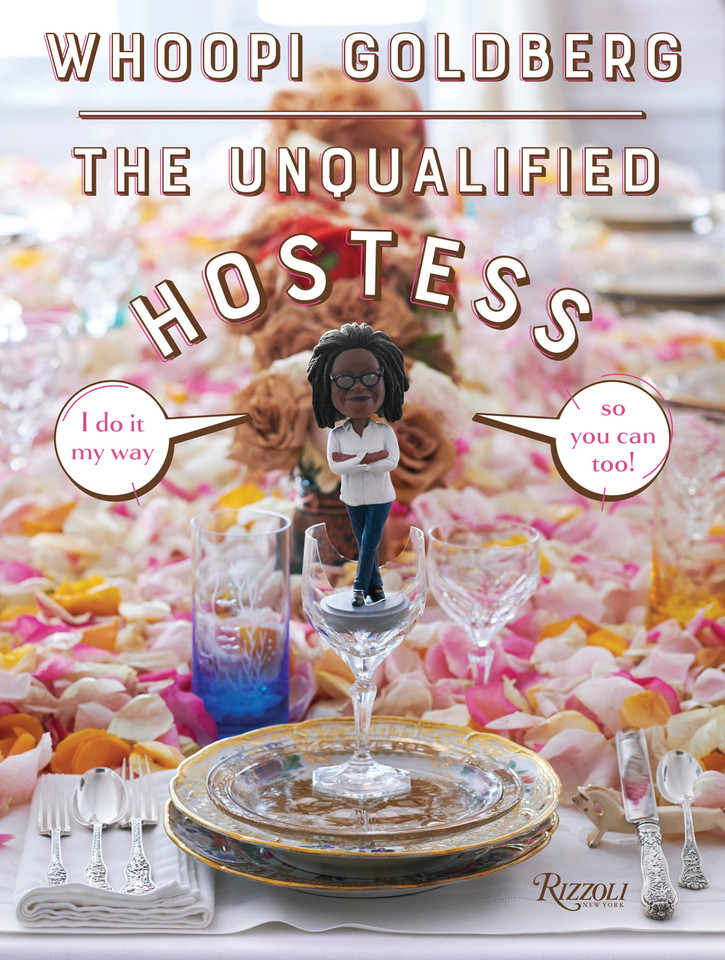 The Unqualified Hostess: I do it my way so you can too! book cover by Whoopi Goldberg