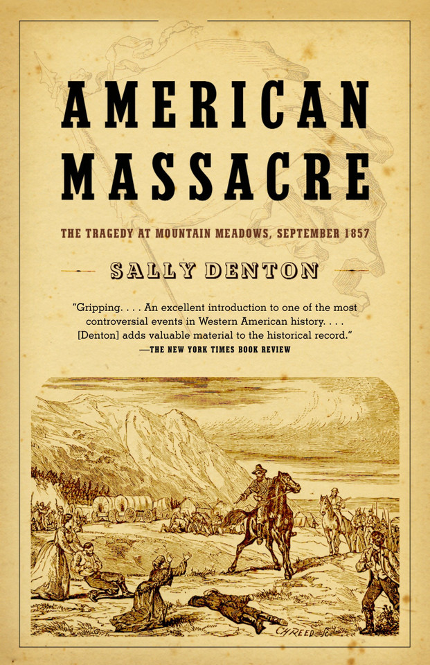 American Massacre: The Tragedy at Mountain Meadows, September 1857 book cover by Sally Denton