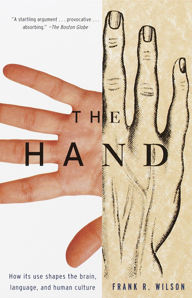 The Hand: How Its Use Shapes the Brain, Language, and Human Culture book cover by Frank R. Wilson