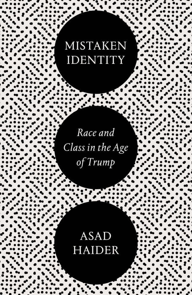 Mistaken Identity: Mass Movements and Racial Ideology book cover by Asad Haider