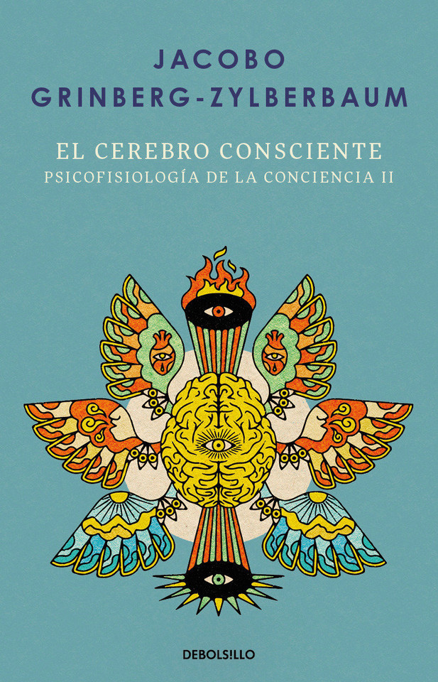 El cerebro consciente / The Conscious Brain book cover by Jacobo Grinberg-Zylberbaum