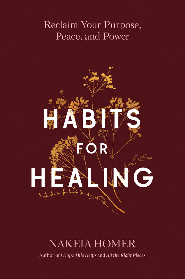 Habits for Healing: Reclaim Your Purpose, Peace, and Power book cover by Nakeia Homer