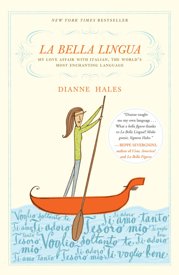 La Bella Lingua: My Love Affair with Italian, the World's Most Enchanting Language book cover by Dianne Hales