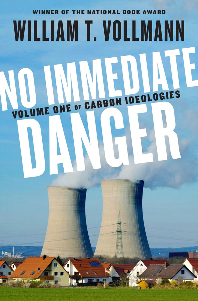No Immediate Danger: Volume One of Carbon Ideologies book cover by William T. Vollmann