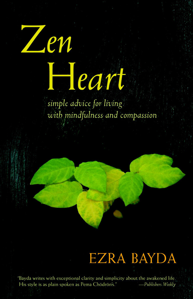 Zen Heart: Simple Advice for Living with Mindfulness and Compassion book cover by Ezra Bayda