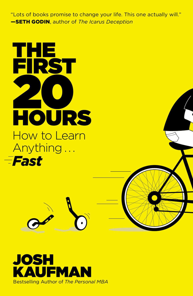 The First 20 Hours: How to Learn Anything . . . Fast! book cover by Josh Kaufman