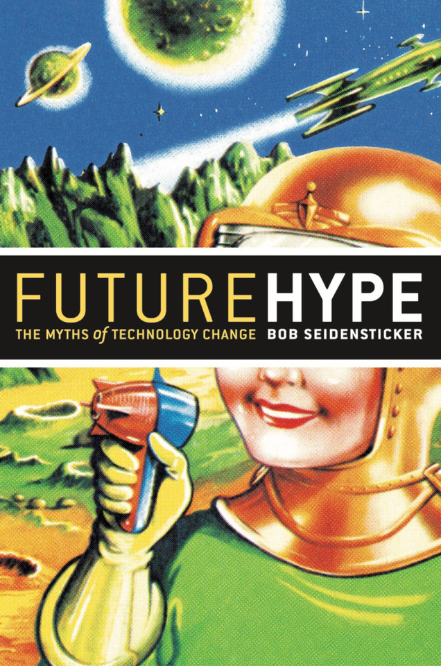 Future Hype: The Myths of Technology Change book cover by Bob Seidensticker