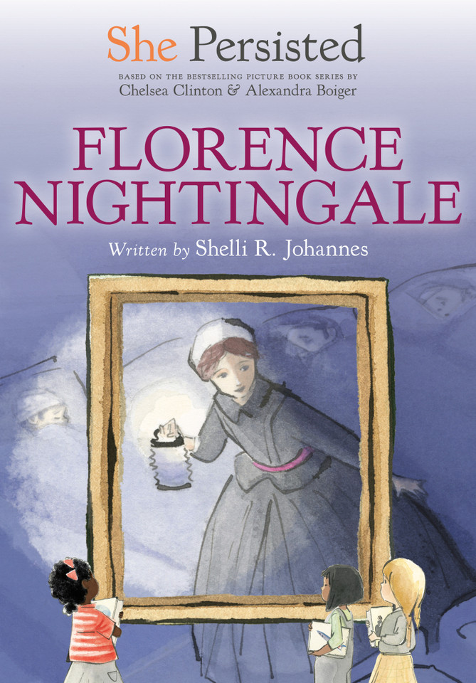 She Persisted: Florence Nightingale (She Persisted) book cover by Shelli R. Johannes, Chelsea Clinton
