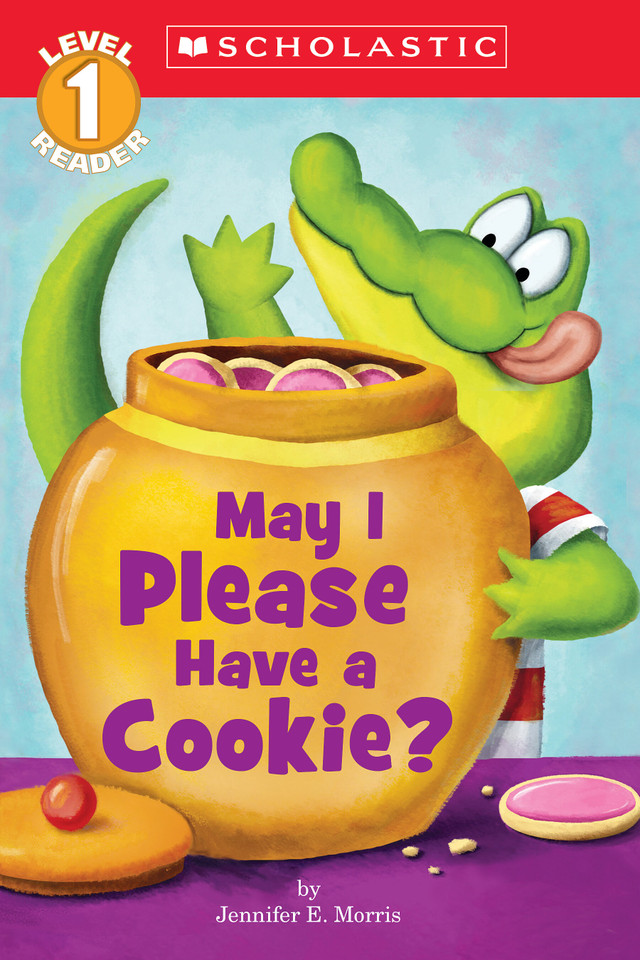 May I Please Have a Cookie? (Scholastic Reader, Level 1) (Scholastic Reader, Level 1) book cover by Jennifer E. Morris