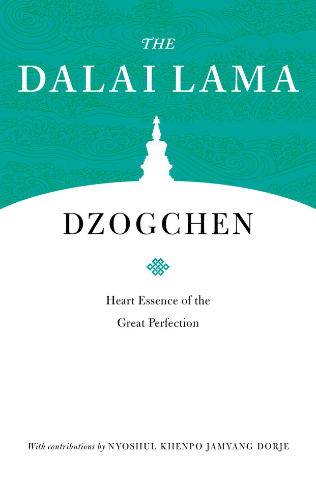Dzogchen: Heart Essence of the Great Perfection (Core Teachings of Dalai Lama) book cover by H.H. the Fourteenth Dalai Lama, Nyoshul Khenpo