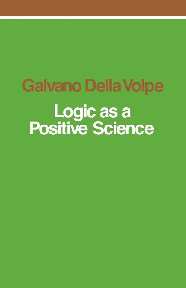Logic as a Positive Science book cover by Galvano Della Volpe