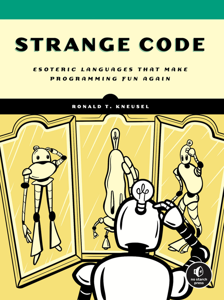 Strange Code: Esoteric Languages That Make Programming Fun Again book cover by Ronald T. Kneusel