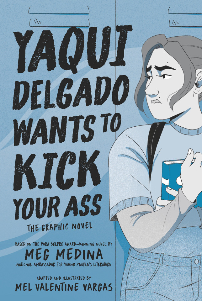Yaqui Delgado Wants to Kick Your Ass: The Graphic Novel book cover by Meg Medina