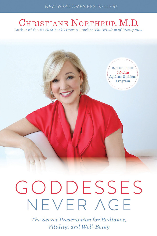 Goddesses Never Age: The Secret Prescription for Radiance, Vitality, and Well-Being book cover by Christiane Northrup, M.D.