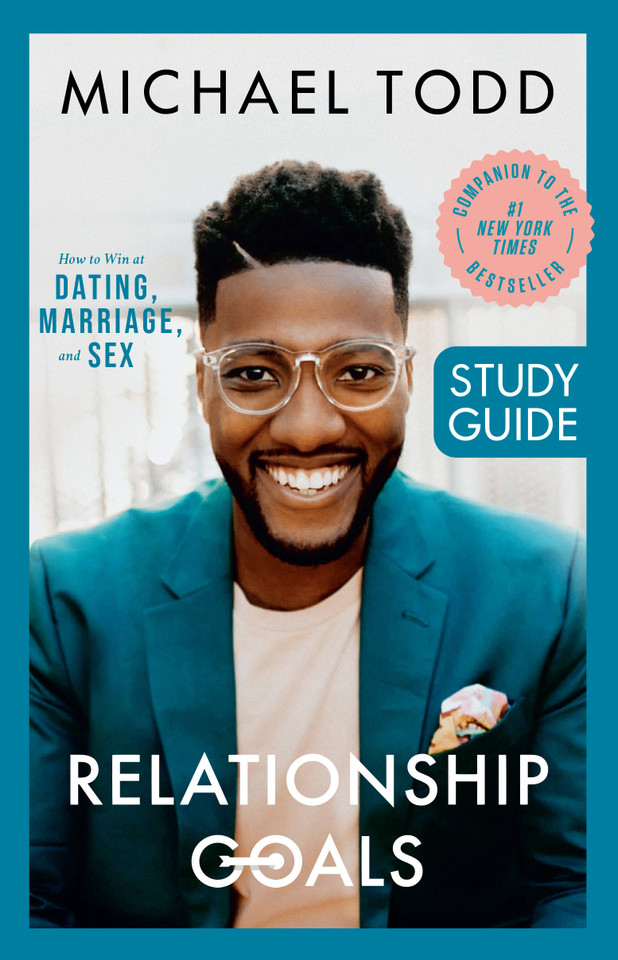 Relationship Goals Study Guide: How to Win at Dating, Marriage, and Sex book cover by Michael Todd