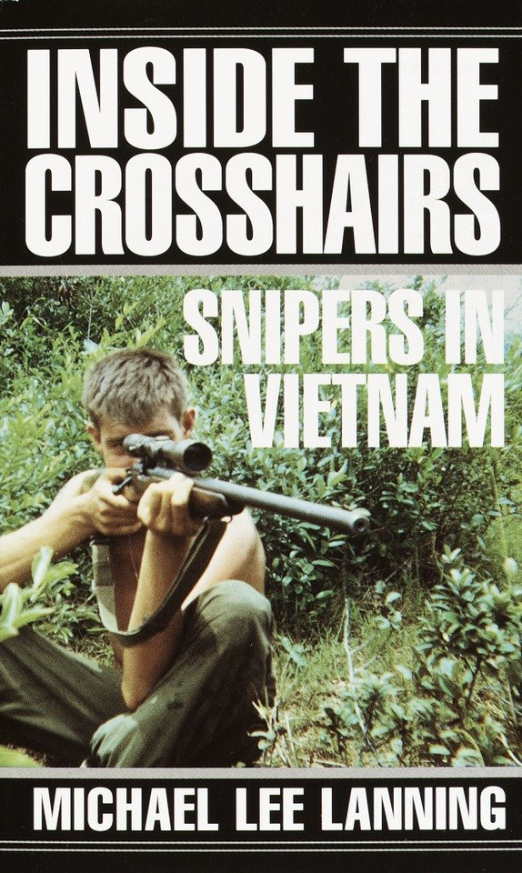 Inside the Crosshairs: Snipers in Vietnam book cover by Col. Michael Lee Lanning