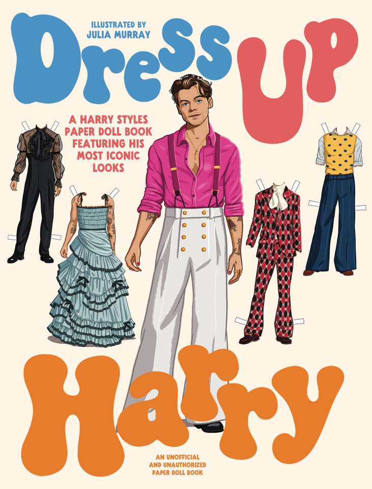 Dress Up Harry: A Harry Styles Paper Doll Book Featuring His Most Iconic Looks (DRESS UP) book cover by 