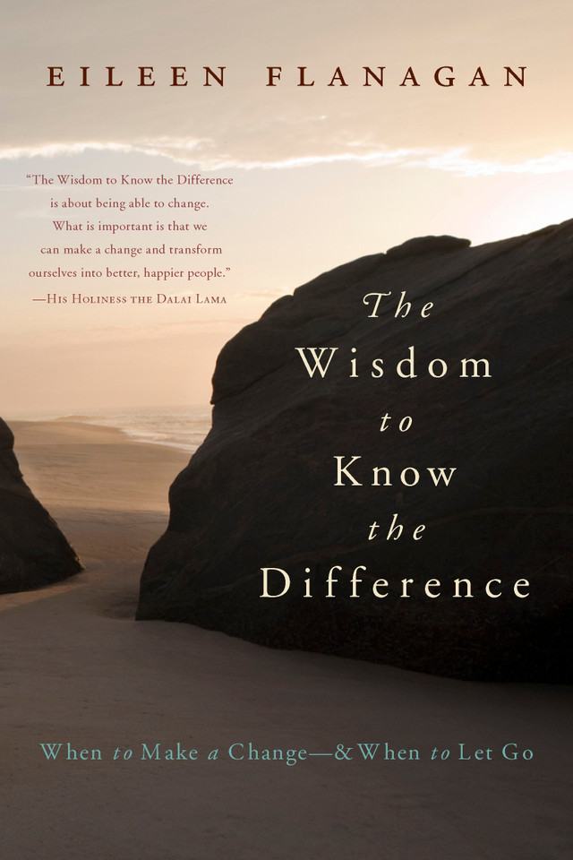 The Wisdom to Know the Difference: When to Make a Change-and When to Let Go book cover by Eileen Flanagan