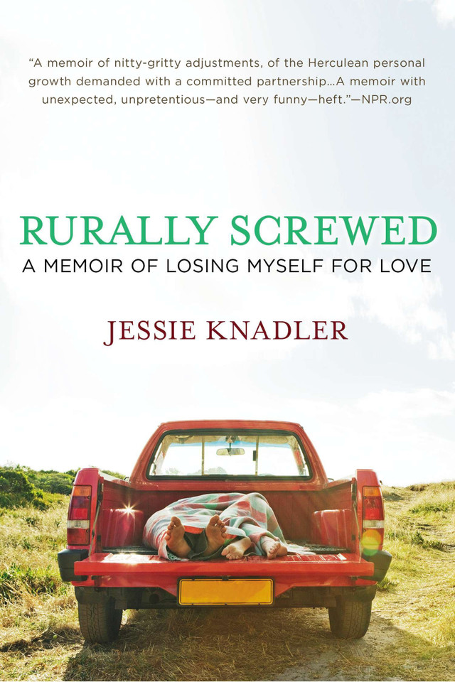 Rurally Screwed: A Memoir of Losing Myself for Love book cover by Jessie Knadler