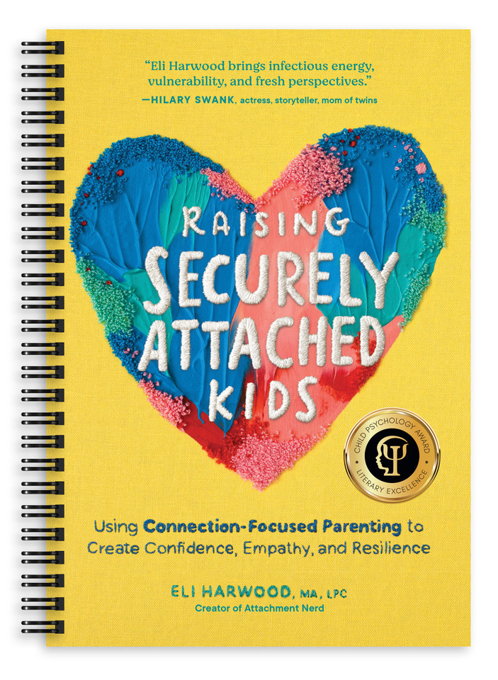Raising Securely Attached Kids: Using Connection-Focused Parenting to Create Confidence, Empathy, and Resilience (Parenting Book Series) book cover by Eli Harwood