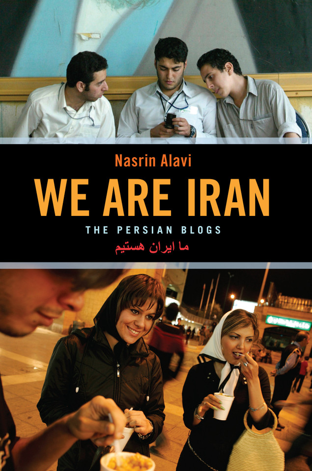 We Are Iran: The Persian Blogs book cover by Nasrin Alavi