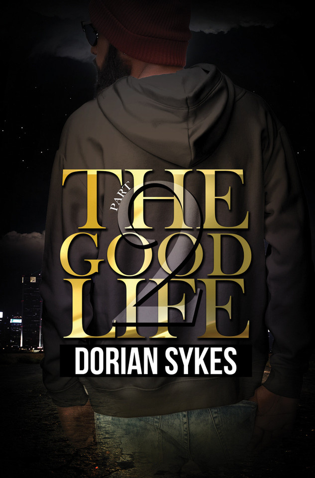 The Good Life Part 2: The Re-Up book cover by Dorian Sykes